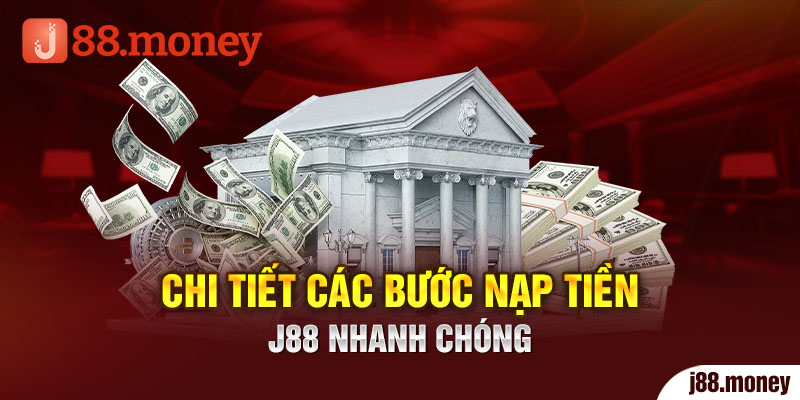 Chi tiết các bước thực hiện rút tiền J88 linh hoạt nhất 