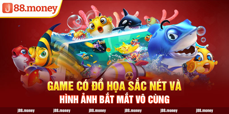 Game có đồ họa sắc nét và hình ảnh bắt mắt vô cùng