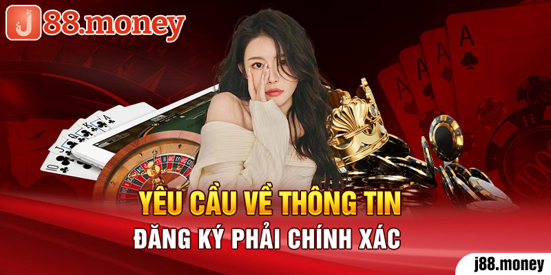 Yêu cầu về thông tin đăng ký phải chính xác