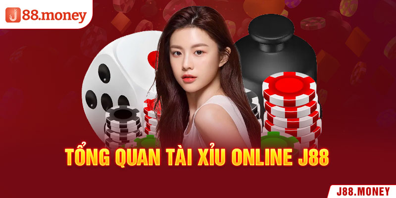 Tổng quan tài xỉu online J88