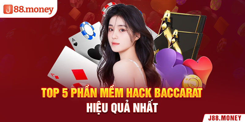 Top 5 phần mềm hack Baccarat hiệu quả nhất