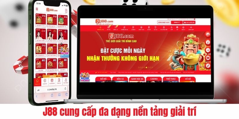 J88 cung cấp đa dạng nền tảng giải trí