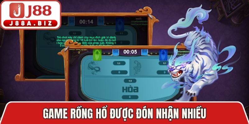 Game rồng hổ được đón nhận nhiều