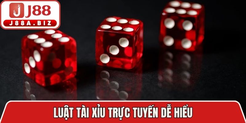 Luật tài xỉu trực tuyến dễ hiểu
