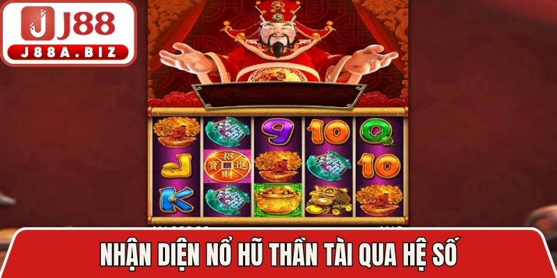 Nhận diện nổ hũ thần tài qua hệ số