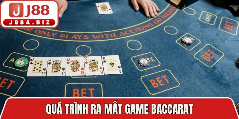 Quá trình ra mắt game baccarat