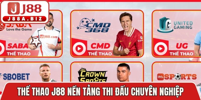 Thể thao J88 nền tảng thi đấu chuyên nghiệp